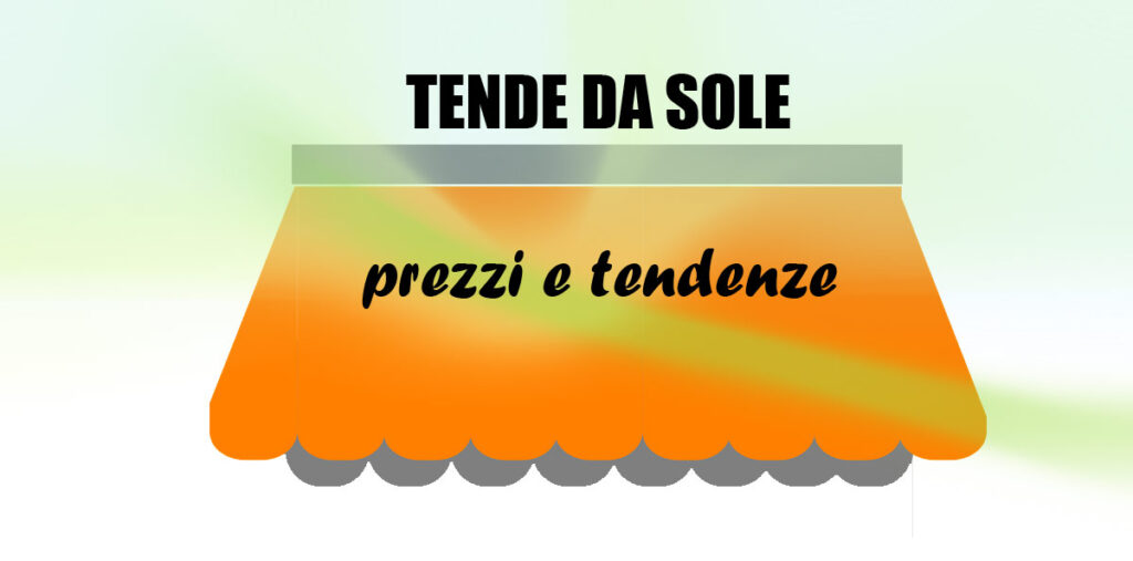 tende da sole prezzi